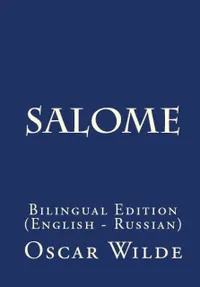 Salome : Bilingual Edition (English – Russian)