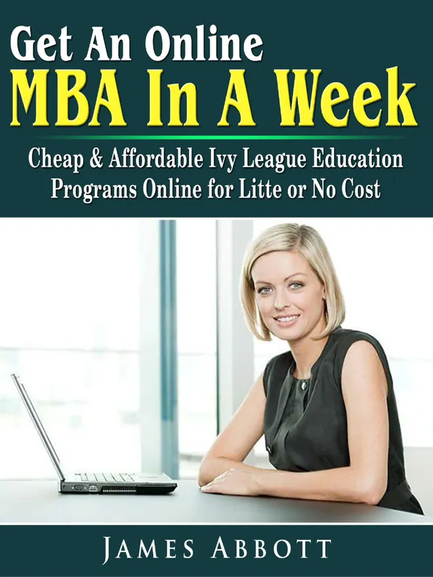 Get An Online MBA In A Week : Cheap & Affordable Ivy League Education ...