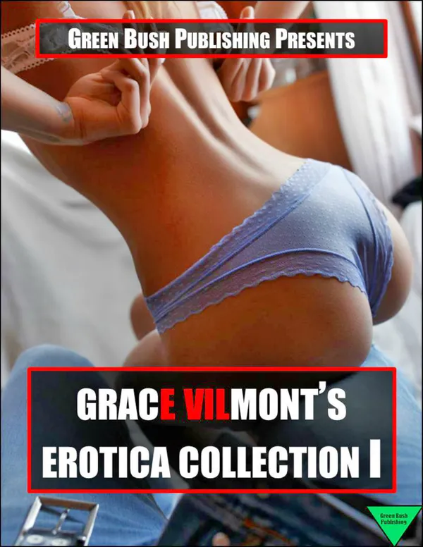 Grace Vilmont’s Erotica Collection I
