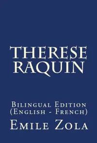 Therese Raquin : Bilingual Edition (English – French)