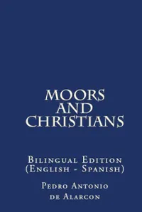 Moors And Christians : Bilingual Edition (English – Spanish)