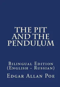 The Pit And The Pendulum : Bilingual Edition (English – Russian)