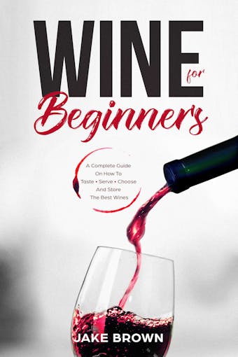 Wine For Beginners - Jake Brown
