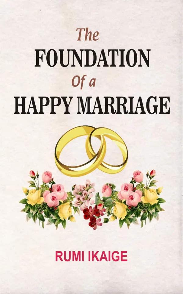 The Foundation Of A Happy Marriage