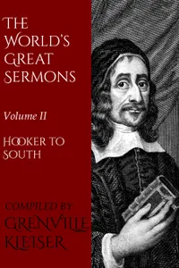 The World's Great Sermons : Volume II—Hooker to South
