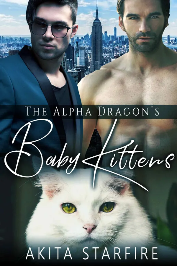The Alpha Dragon's Baby Kittens : MM Alpha Omega Fated Mates Mpreg Shifter