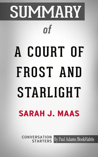 Summary of A Court of Frost and Starlight - undefined