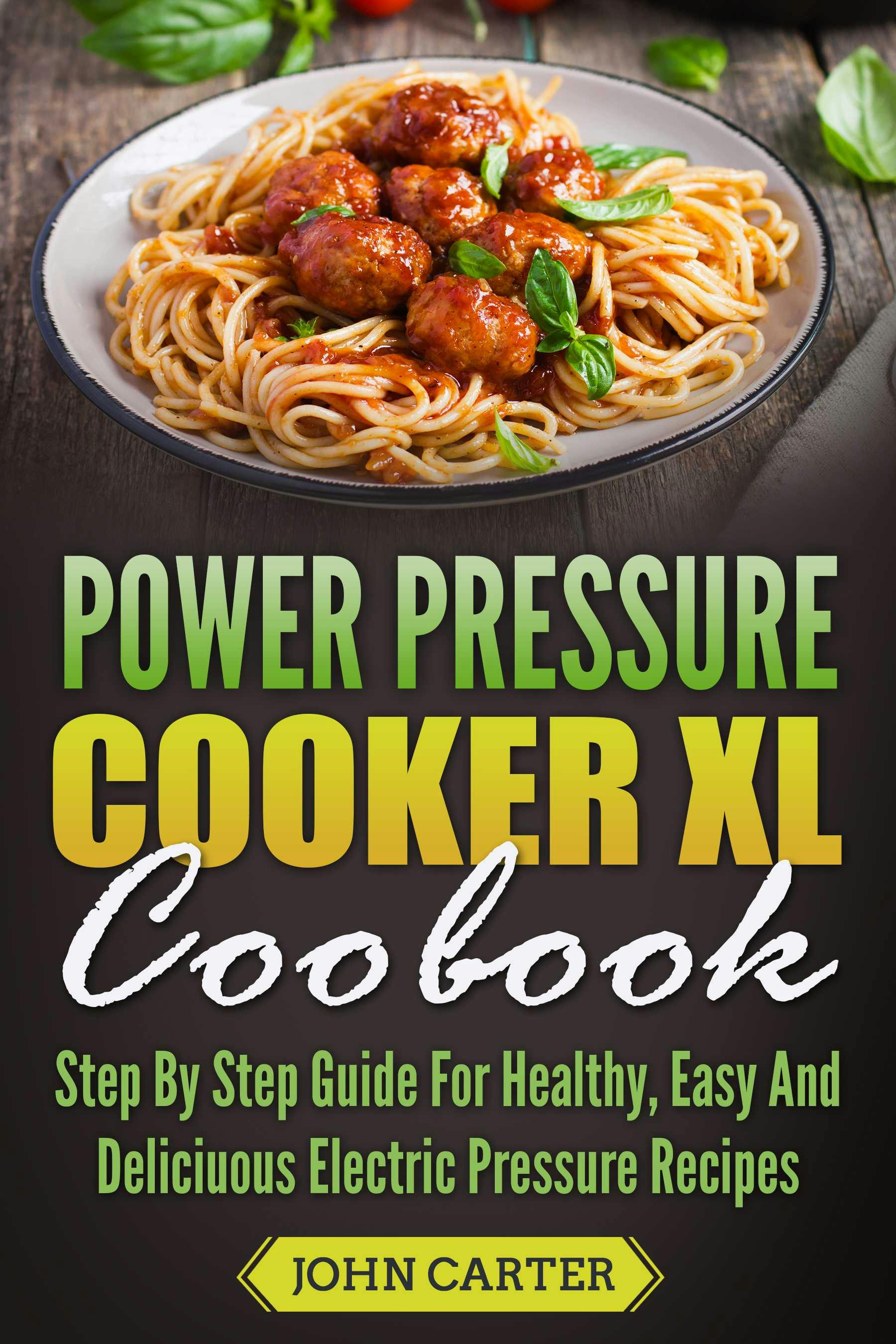 Power Pressure Cooker XL Cookbook E book John Carter Nextory