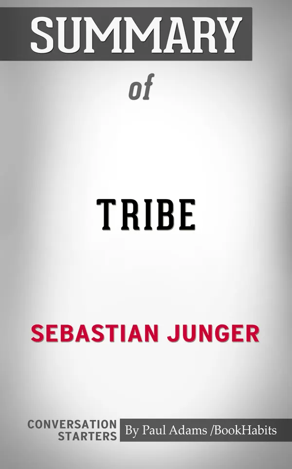 Summary of Tribe: On Homecoming and Belonging