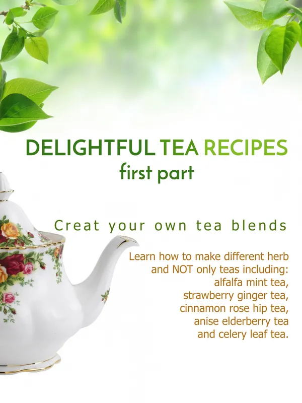 Delightful Tea Recipes - First Part