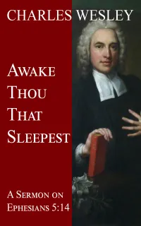 Awake Thou That Sleepest : A Sermon on Ephesians 5:14