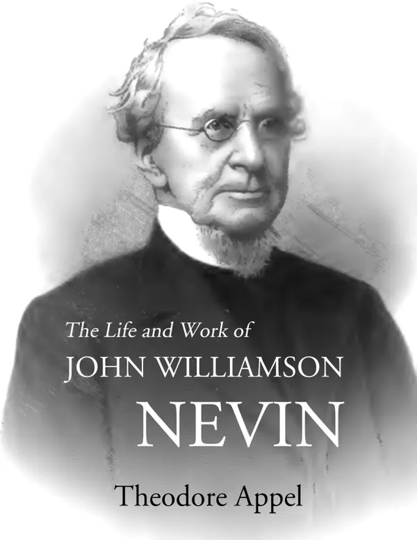 The Life and Work of John Williamson Nevin