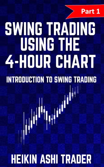 Swing Trading using the 4-hour chart 1 - undefined
