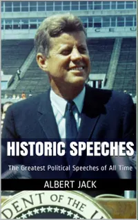 Historic Speeches : The Greatest Speeches of All Time