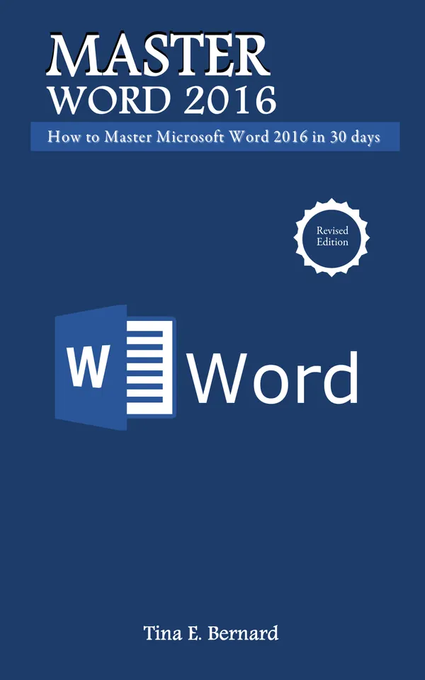Master Microsoft Word 2016 : How to Master Microsoft Word 2016 in 30 days