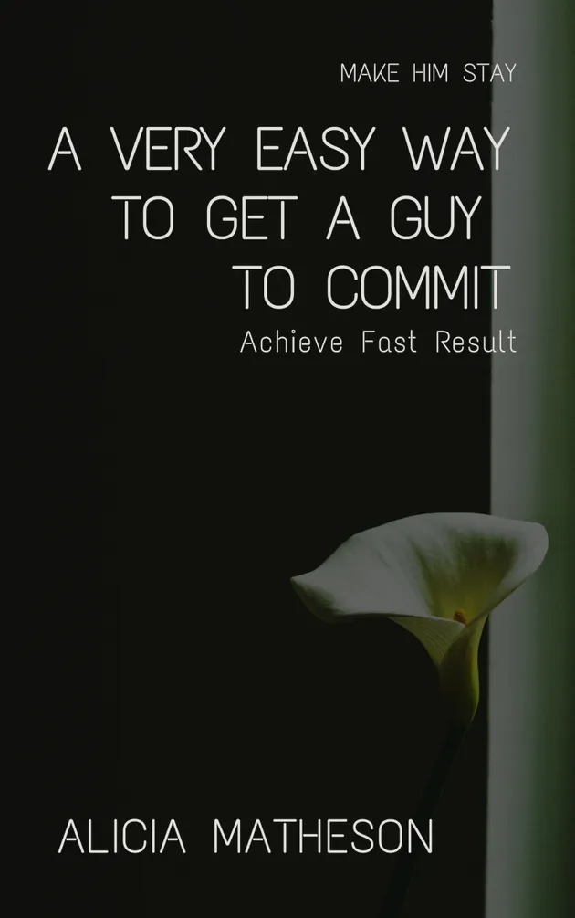 A Very Easy Way To Get A Guy To Commit : Achieve Fast Result – E-Book ...
