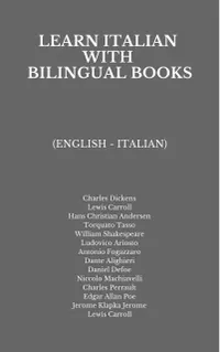 Learn Italian with Bilingual Books : Bilingual Edition (English - Italian)