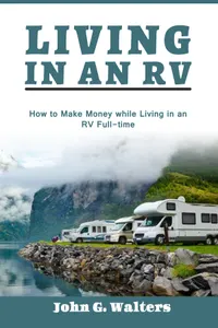 Living In An RV : How to Make Money While Living in an RV Full-time
