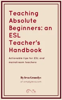 Teaching ESL Beginners : an ESL Teacher's Handbook
