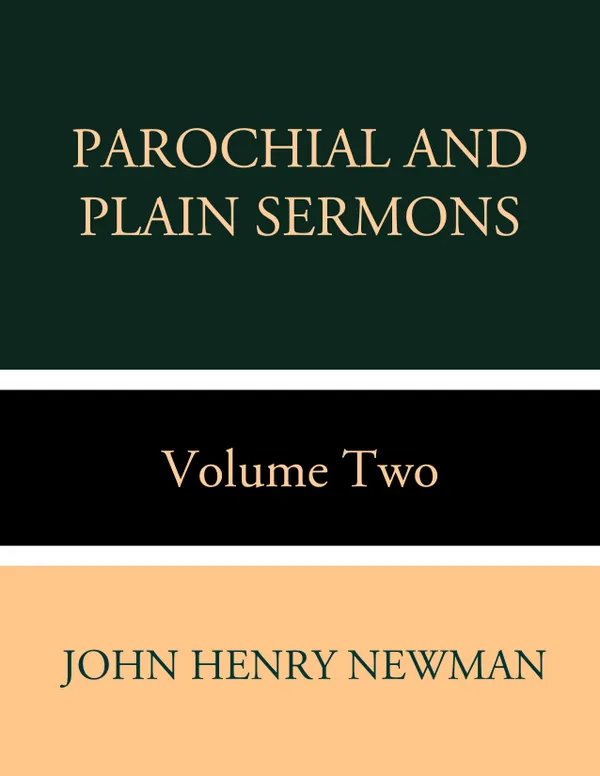 Parochial and Plain Sermons Volume Two