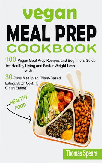 Vegan Meal Prep Cookbook - Thomas Spears
