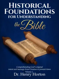 Historical Foundations for Understanding the Bible : Lesson 1