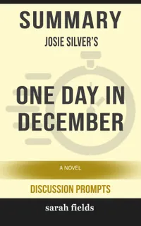 Summary: Josie Silver's One Day in December : A Novel