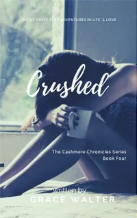 Crushed : College Crush (The Cashmere Chronicles Book Four)