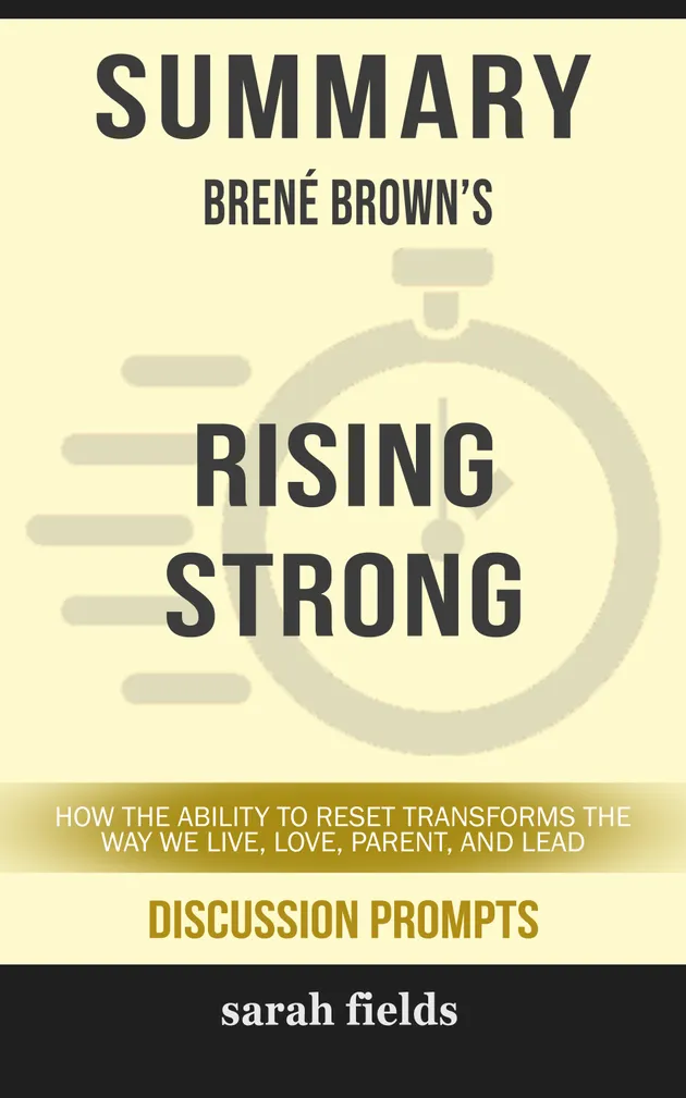 Summary: Bréne Brown's Rising Strong : How the Ability to Reset ...