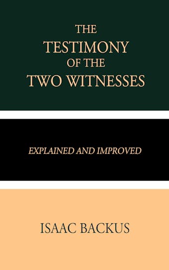 The Testimony of the Two Witnesses - Isaac Backus
