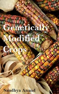 Genetically Modified Crops : Benefits at a Galance