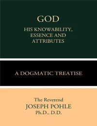 God: His Knowability, Essence, and Attributes : A Dogmatic Treatise