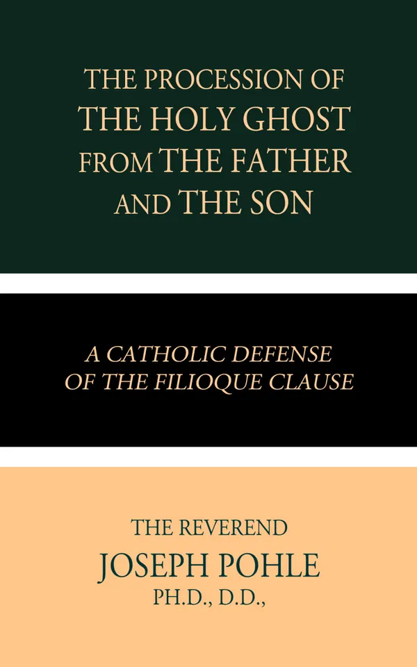 The Procession of the Holy Ghost from the Father and the Son