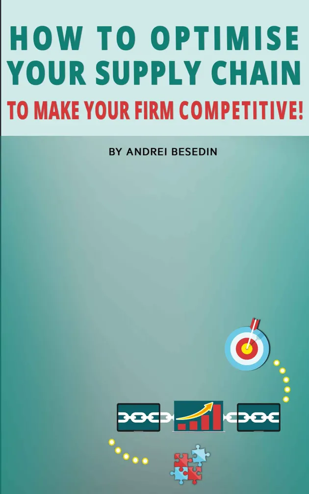 How to Optimise Your Supply Chain to Make Your Firm Competitive! – E ...