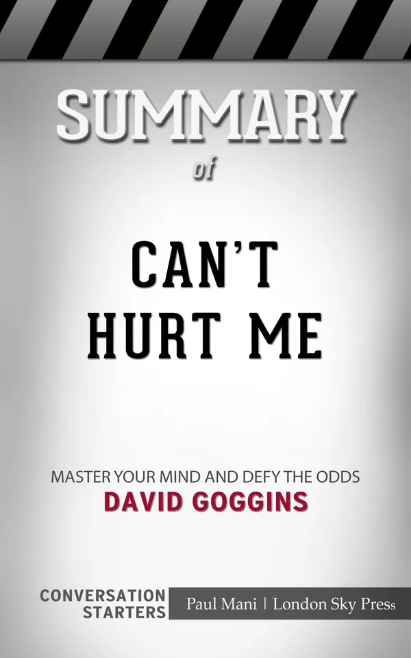 Summary of Can't Hurt Me : Master Your Mind and Defy the Odds: Conversation Starters