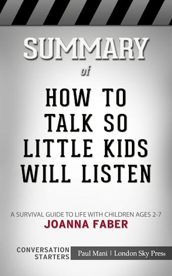 Summary of How to Talk so Little Kids Will Listen - undefined
