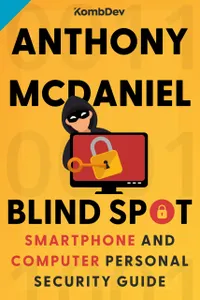Blind Spot : Smartphone and Computer Personal Security Guide