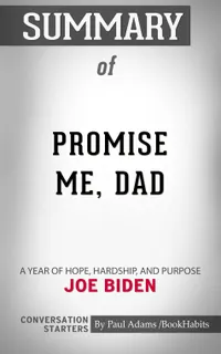 Summary of Promise Me, Dad : A Year of Hope, Hardship, and Purpose | Conversation Starters