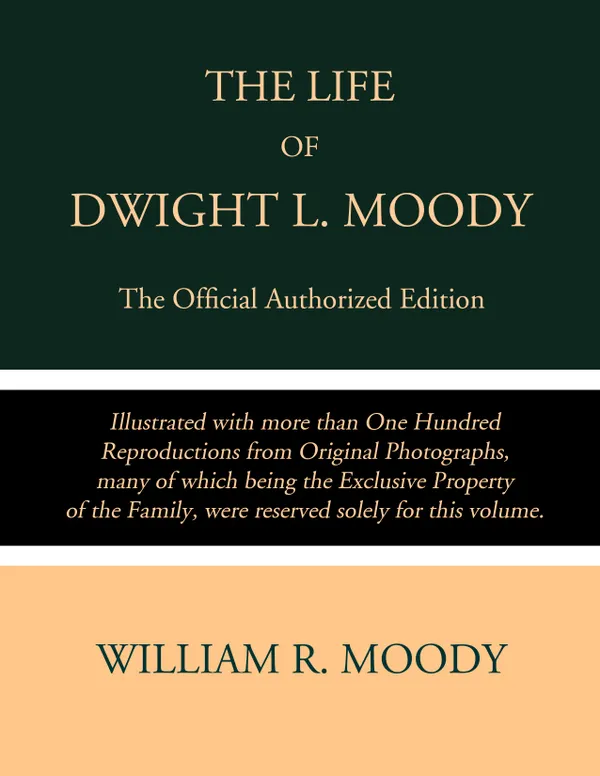 The Life of Dwight L. Moody