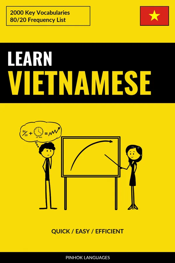 Learn Vietnamese - Quick / Easy / Efficient : 2000 Key Vocabularies