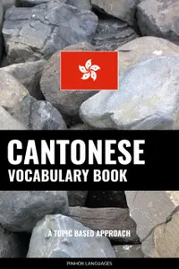 Cantonese Vocabulary Book : A Topic Based Approach