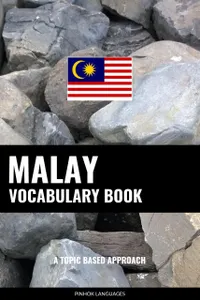 Malay Vocabulary Book : A Topic Based Approach