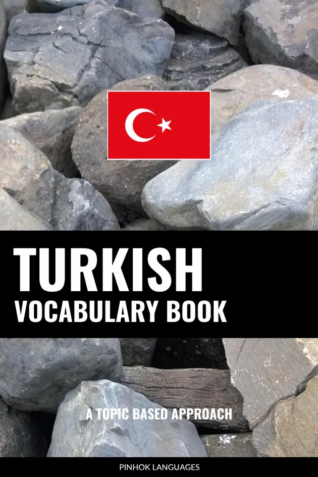 Turkish Vocabulary Book : A Topic Based Approach – E-book – Anónimo ...