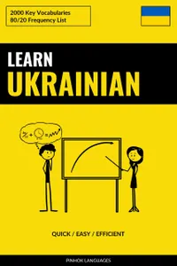 Learn Ukrainian - Quick / Easy / Efficient : 2000 Key Vocabularies