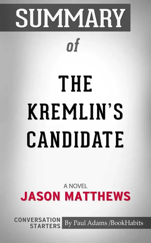 Summary of The Kremlin's Candidate