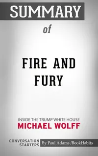 Summary of Fire and Fury : Inside the Trump White House | Conversation Starters