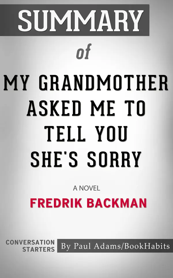 Summary of My Grandmother Asked Me to Tell You She's Sorry