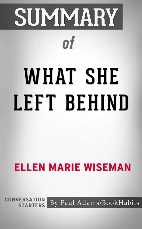 Summary of What She Left Behind