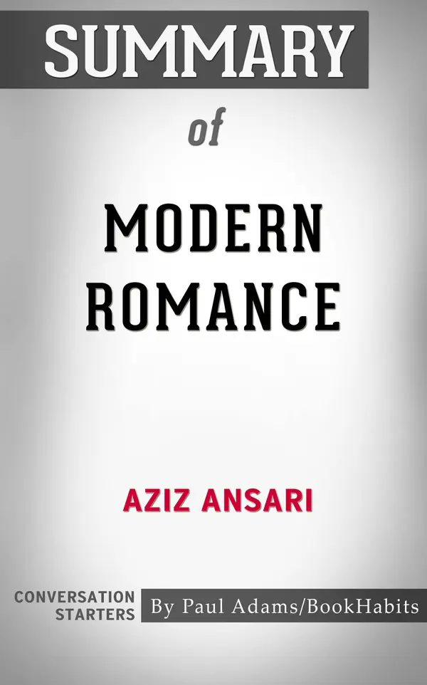 Summary of Modern Romance