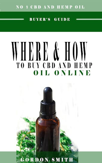 Where And How To Buy CBD And Hemp Oil Online - undefined